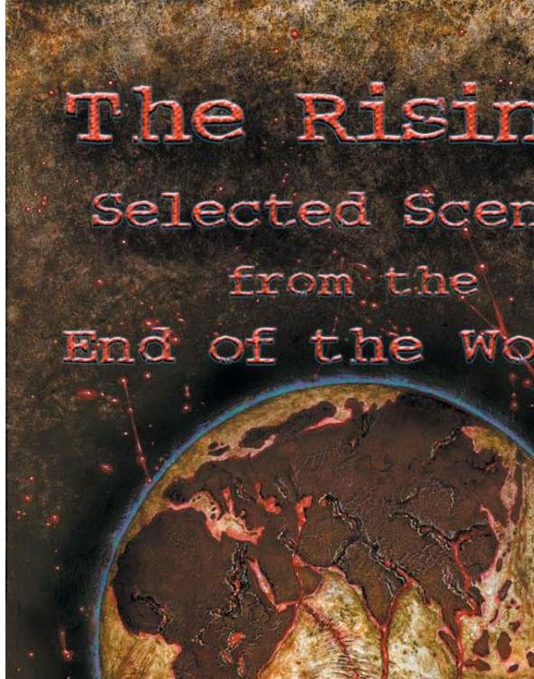The Rising: Selected Scenes from the End of the World