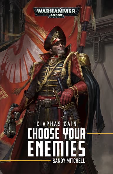 Ciaphas Cain: Choose Your Enemies