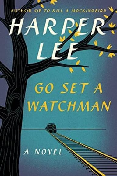 Go Set a Watchman (To Kill a Mockingbird #2)