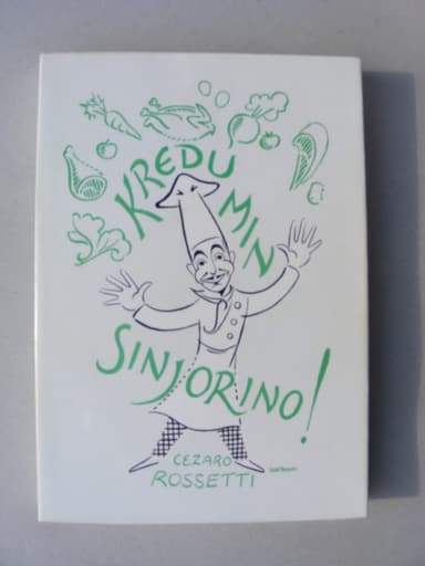 Kredu min, Sinjorino!