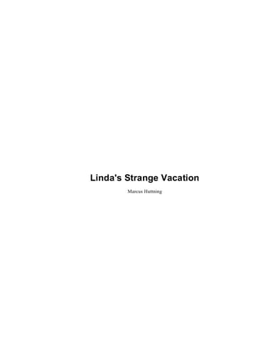 Linda's strange vacation
