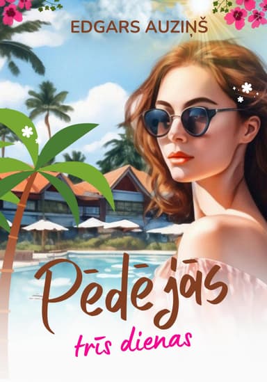 Pedejas tris dienas