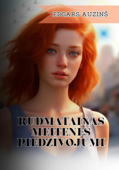 Rudmatainas meitenes piedzivojumi