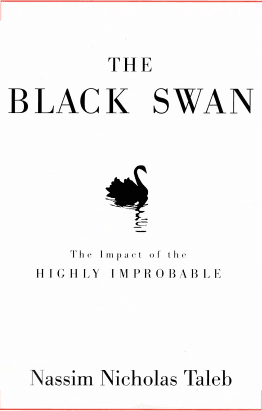 The Black Swan: The Impact of the Highly Improbable